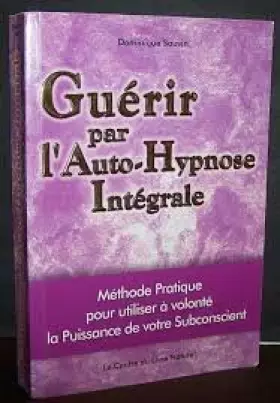 Couverture du produit · GUERIR PAR L'AUTO-HYPNOSE INTEGRALE