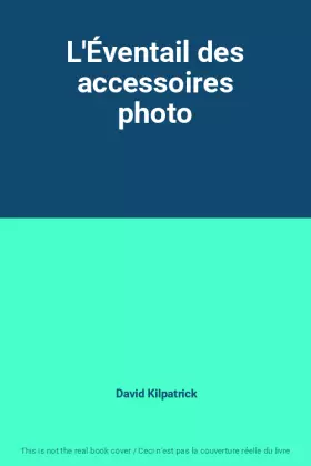 Couverture du produit · L'Éventail des accessoires photo