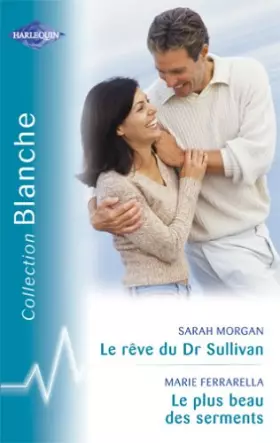 Couverture du produit · Le plus beau des serments - Le rêve du Dr Sullivan