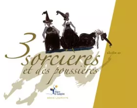 Couverture du produit · 3 sorcières et des poussières
