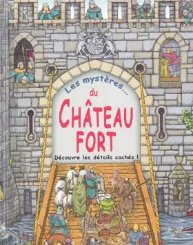 Couverture du produit · Les mystères ... du château fort