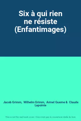 Couverture du produit · Six à qui rien ne résiste (Enfantimages)