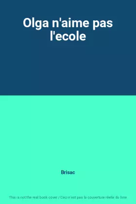 Couverture du produit · Olga n'aime pas l'ecole