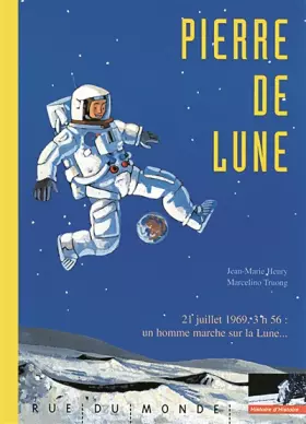 Couverture du produit · Pierre de lune : 21 juillet 1969, 3 h 56 : Un homme marche sur la Lune