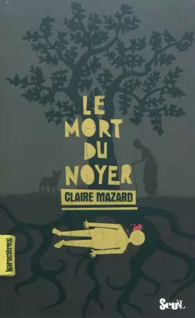 Couverture du produit · Le mort du noyer