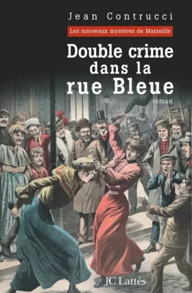 Couverture du produit · Double crime dans la rue Bleue : Les nouveaux mystères de Marseille, Tome 4