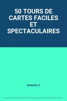 Couverture du produit · 50 TOURS DE CARTES FACILES ET SPECTACULAIRES