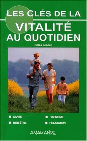 Couverture du produit · LES CLES DE LA VITALITE AU QUOTIDIEN