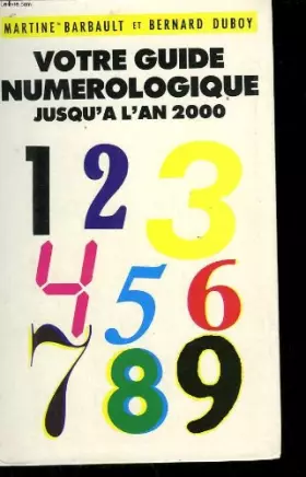 Couverture du produit · Votre guide numerologique. jusqu'a l'an 2000.