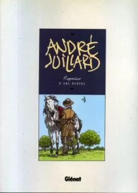 Couverture du produit · André Juillard - Esquisse d'une OEuvre