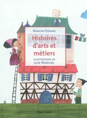 Couverture du produit · Histoires d'arts et métiers