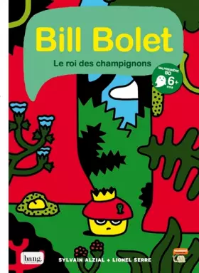 Couverture du produit · Bill Bolet Le roi des champignons