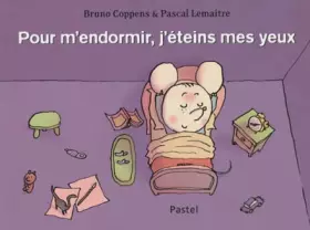 Couverture du produit · Pour m'endormir, j'eteins mes yeux