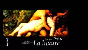 Couverture du produit · LA LUXURE. Fragments d'un autoportrait en luxurieux