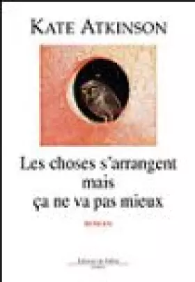 Couverture du produit · Les choses s'arrangent mais ça ne va pas mieux