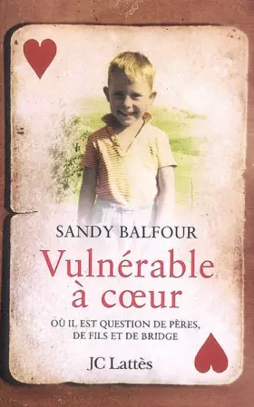 Couverture du produit · Vulnérable à coeur : Où il est question de père, de fils et de bridge
