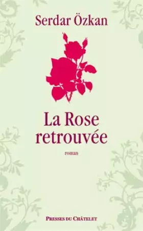 Couverture du produit · La rose retrouvée
