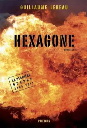 Couverture du produit · La dernière guerre 2008-2011, Tome 2 : Hexagone
