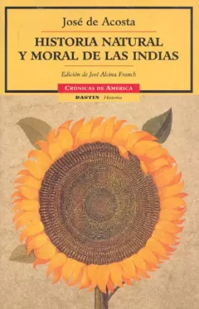 Couverture du produit · Historia natural y moral de las indias (Cronicas de America 43)