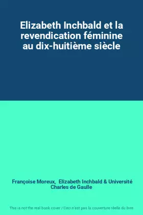 Couverture du produit · Elizabeth Inchbald et la revendication féminine au dix-huitième siècle