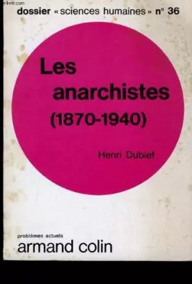 Couverture du produit · LES ANARCHISTES 1870-1940