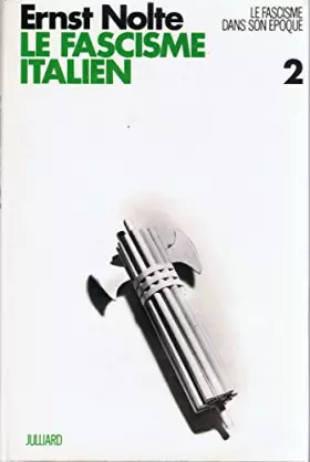 Couverture du produit · Le fascisme dans son époque tome 2 : Le fascisme italien