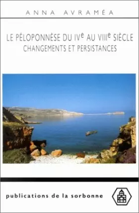 Couverture du produit · Le Péloponèse du IVe au VIIe siècle : Changements et persistances