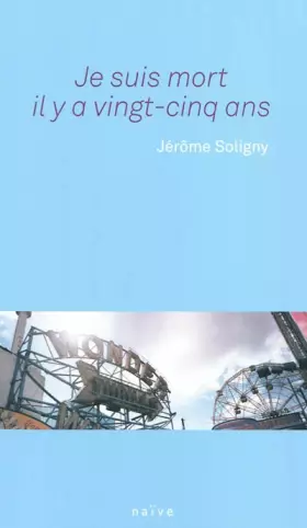 Couverture du produit · Je suis mort il y a vingt-cinq ans