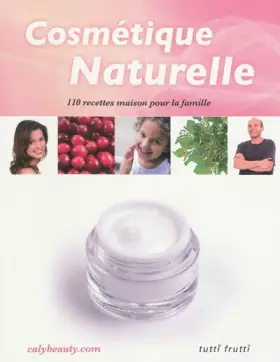 Couverture du produit · Cosmétique naturelle: 110 recettes maison pour la famille