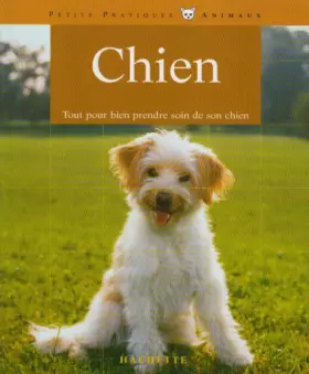 Couverture du produit · Le chien : Bien le comprendre et bien le soigner