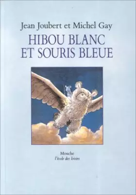 Couverture du produit · Hibou blanc et souris bleue