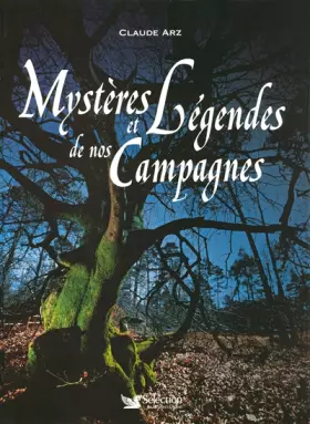 Couverture du produit · MYSTERES ET LEGENDES DE NOS CAMPAGNES