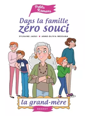 Couverture du produit · Dans la famille Zéro Souci... La grand-mère