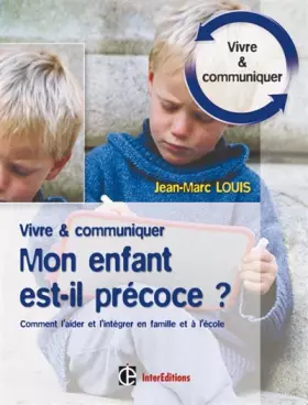 Couverture du produit · Mon enfant est-il précoce ? - 2ème édition - Comment l'aider et l'intégrer en famille et à l'école: Comment l'aider et l'intégr