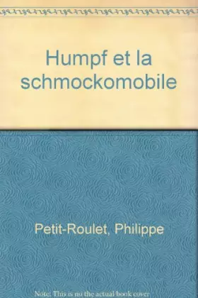 Couverture du produit · HUMPF ET LA SCHMOCKOMOBILE