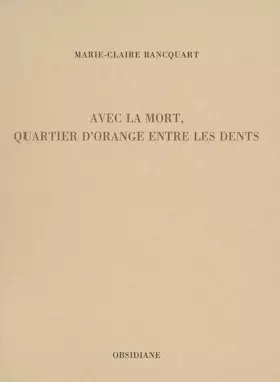 Couverture du produit · Avec la mort, quartier d'orange entre les dents