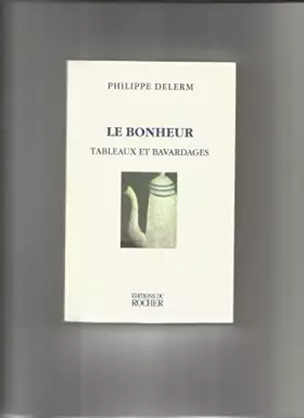 Couverture du produit · Le Bonheur, tableaux et bavardages