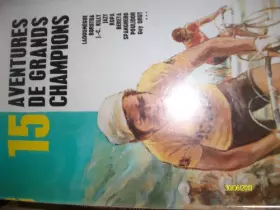 Couverture du produit · 15 aventures de grands champions (Série 15)