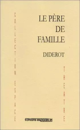 Couverture du produit · "Le Père de famille", suivi d'extraits du "Discours sur la poésie dramatique"