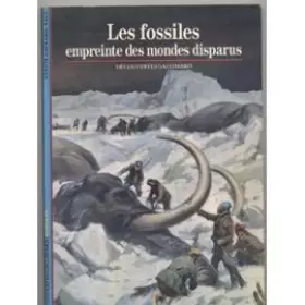 Couverture du produit · LES FOSSILES EMPREINTE DES MONDES DISPARUS