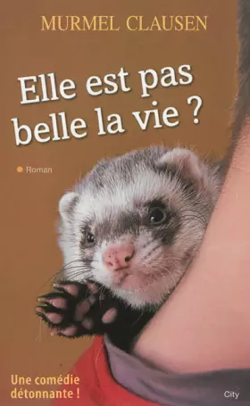Couverture du produit · Elle est pas belle la vie ?