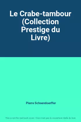 Couverture du produit · Le Crabe-tambour (Collection Prestige du Livre)