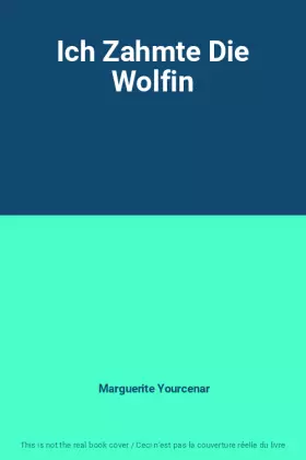 Couverture du produit · Ich Zahmte Die Wolfin