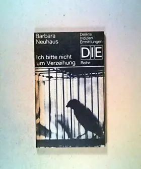Couverture du produit · Ich bitte nicht um Verzeihung. Kriminalroman.