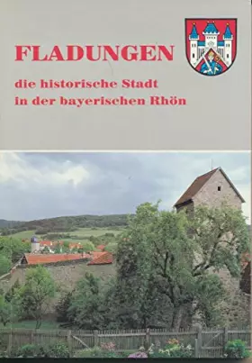 Couverture du produit · Fladungen - Die historische Stadt in der bayerischen Rhön. Stadtführer.
