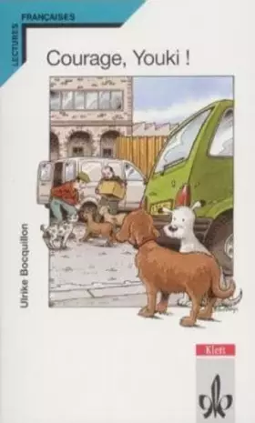 Couverture du produit · Courage, Youki! (Lectures françaises)