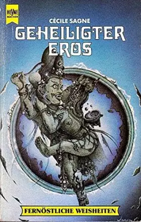Couverture du produit · Geheiligter Eros. ( Fernöstliche Weisheiten).