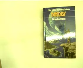 Couverture du produit · Die phantastischsten FANTASYGeschichten