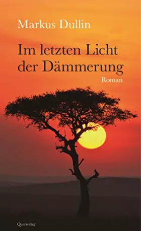 Couverture du produit · Im letzten Licht der Dämmerung: Roman