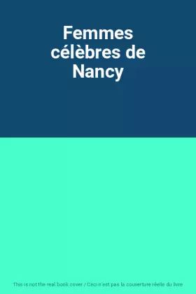 Couverture du produit · Femmes célèbres de Nancy